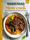 The Australian Women's Weekly: Slow Cook